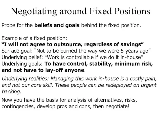 Negotiating around Fixed Positions Probe for the beliefs and goals behind