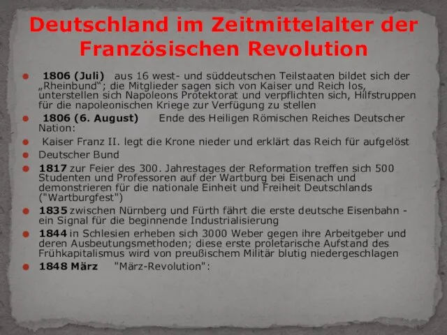 1806 (Juli) aus 16 west- und süddeutschen Teilstaaten bildet sich der