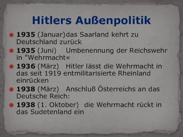 1935 (Januar) das Saarland kehrt zu Deutschland zurück 1935 (Juni) Umbenennung