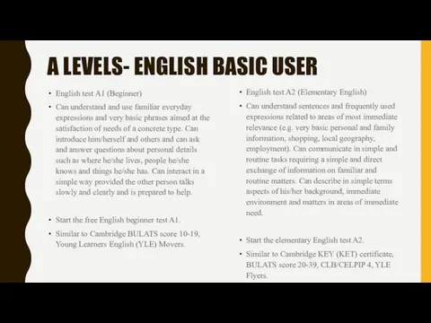 A LEVELS- ENGLISH BASIC USER English test A1 (Beginner) Can understand