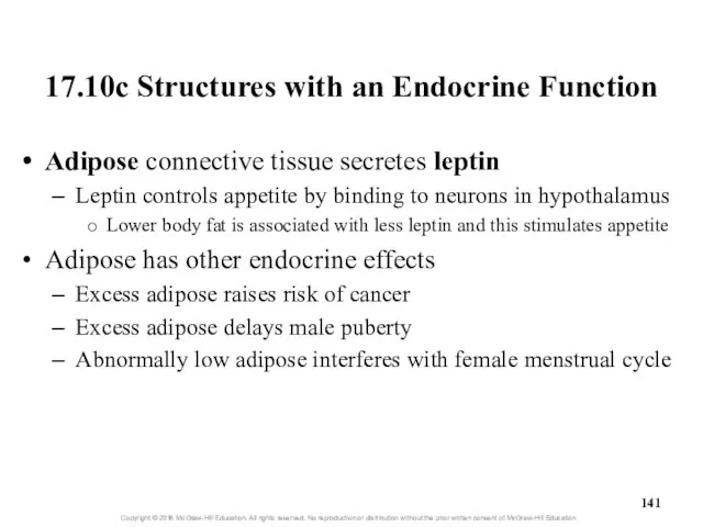 17.10c Structures with an Endocrine Function Adipose connective tissue secretes leptin