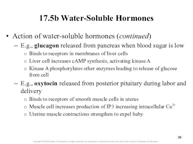 17.5b Water-Soluble Hormones Action of water-soluble hormones (continued) E.g., glucagon released