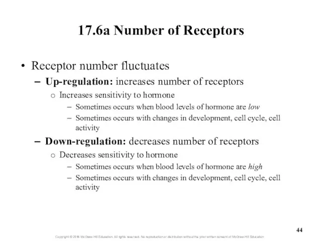 17.6a Number of Receptors Receptor number fluctuates Up-regulation: increases number of