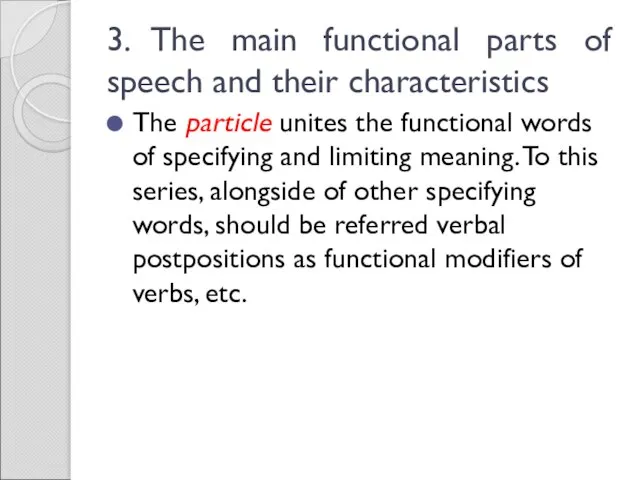 3. The main functional parts of speech and their characteristics The