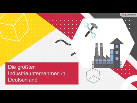 Die größten Industrieunternehmen in Deutschland
