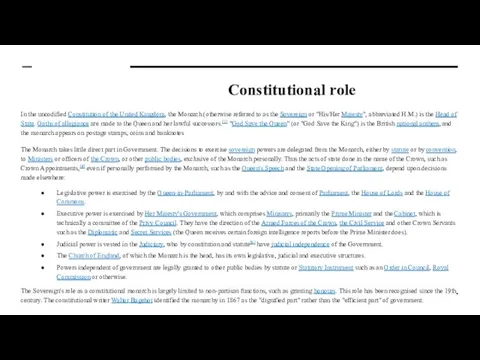 Constitutional role In the uncodified Constitution of the United Kingdom, the