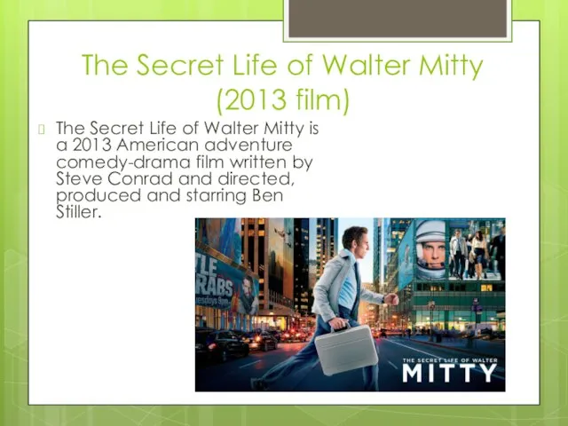 The Secret Life of Walter Mitty (2013 film) The Secret Life