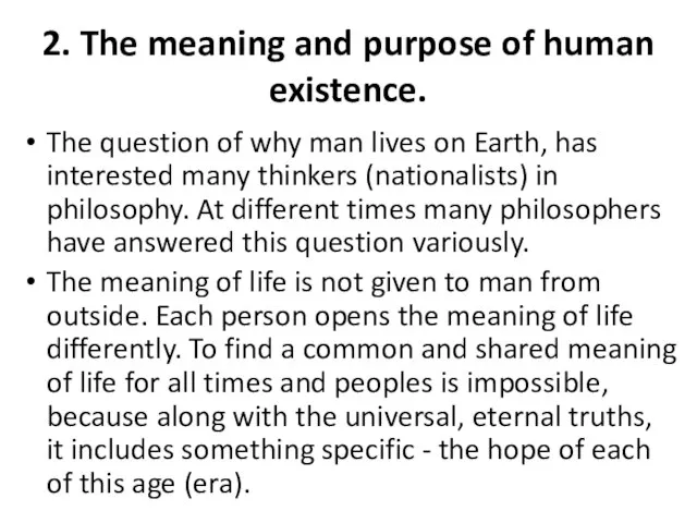 2. The meaning and purpose of human existence. The question of