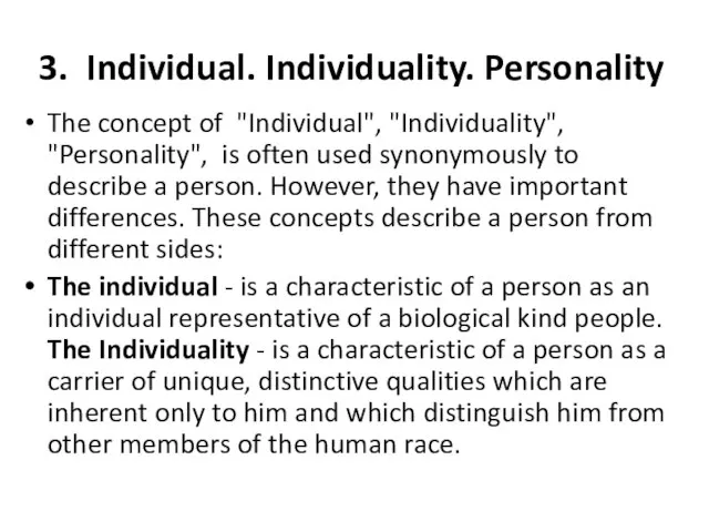 3. Individual. Individuality. Personality The concept of "Individual", "Individuality", "Personality", is