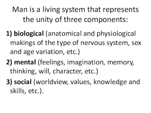 Man is a living system that represents the unity of three