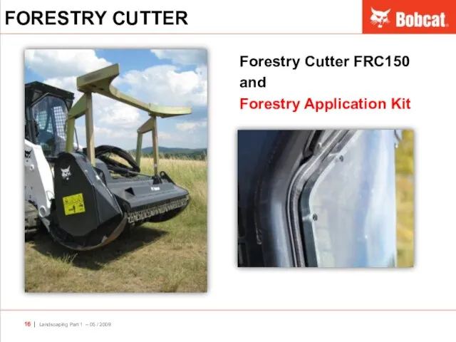 Forestry Cutter FRC150 and Forestry Application Kit FORESTRY CUTTER