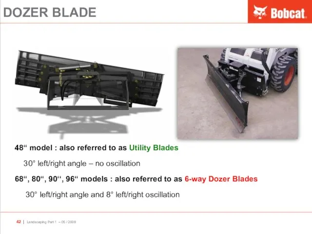 DOZER BLADE 48‘‘ model : also referred to as Utility Blades