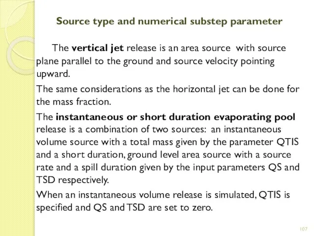 Source type and numerical substep parameter The vertical jet release is