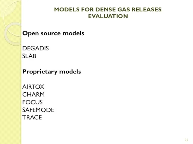 MODELS FOR DENSE GAS RELEASES EVALUATION Open source models DEGADIS SLAB
