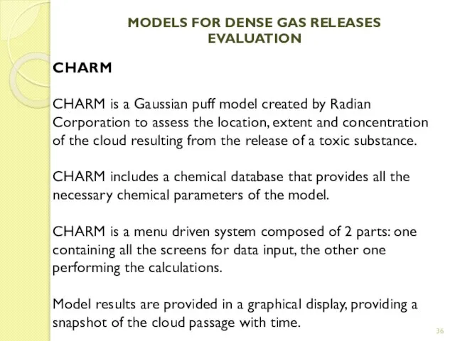 MODELS FOR DENSE GAS RELEASES EVALUATION CHARM CHARM is a Gaussian