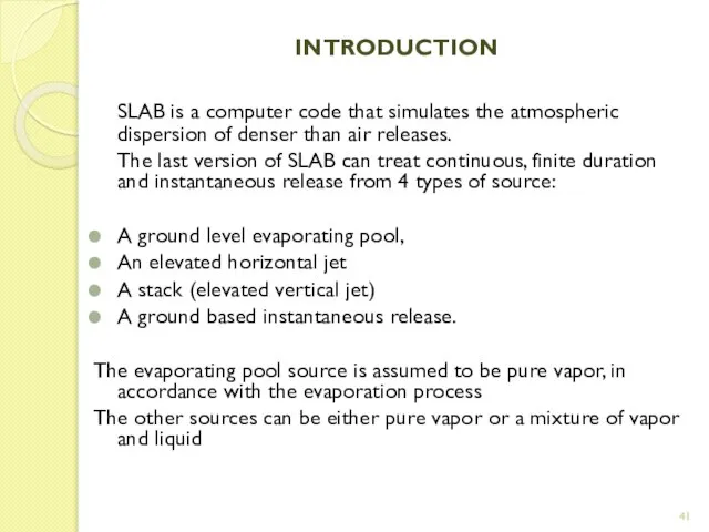INTRODUCTION SLAB is a computer code that simulates the atmospheric dispersion