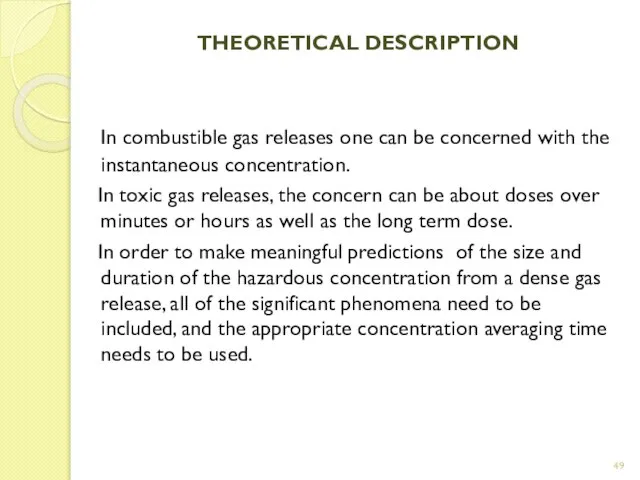 THEORETICAL DESCRIPTION In combustible gas releases one can be concerned with