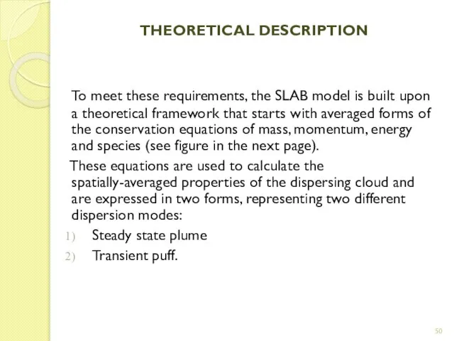 THEORETICAL DESCRIPTION To meet these requirements, the SLAB model is built