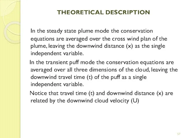 THEORETICAL DESCRIPTION In the steady state plume mode the conservation equations