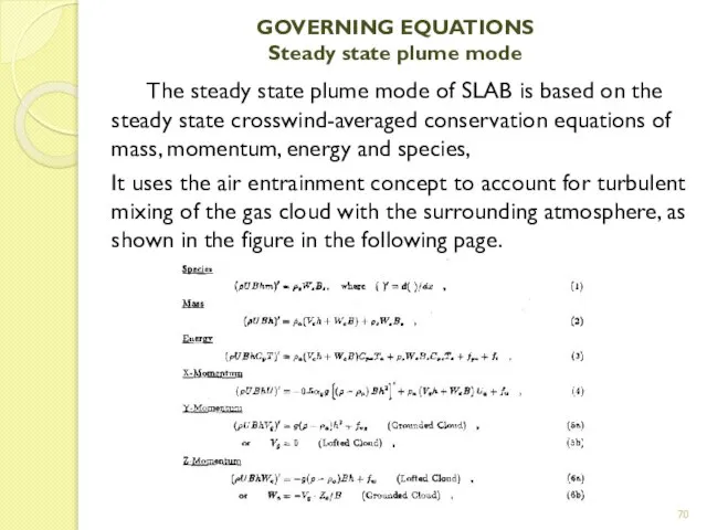 GOVERNING EQUATIONS Steady state plume mode The steady state plume mode