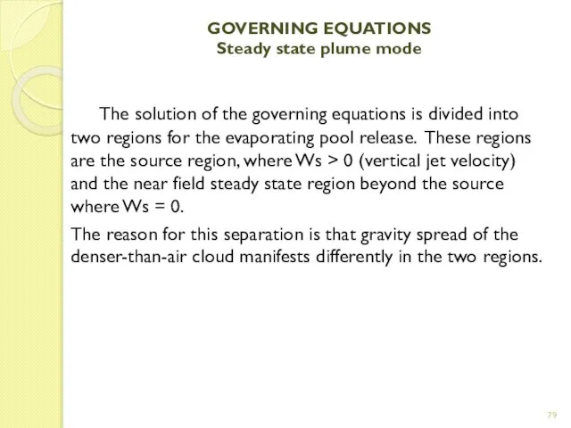 GOVERNING EQUATIONS Steady state plume mode The solution of the governing