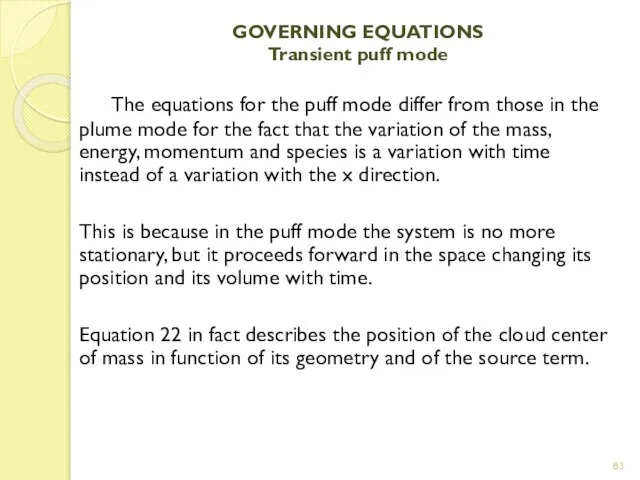 GOVERNING EQUATIONS Transient puff mode The equations for the puff mode