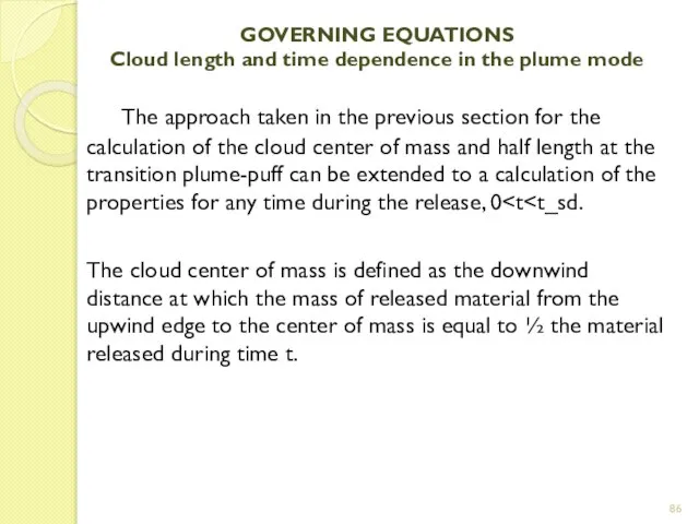 GOVERNING EQUATIONS Cloud length and time dependence in the plume mode