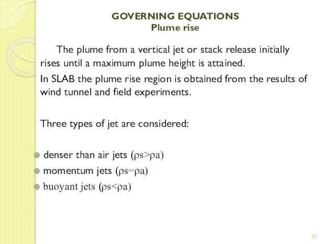 GOVERNING EQUATIONS Plume rise The plume from a vertical jet or