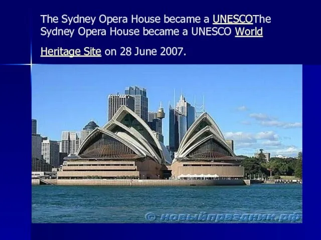 The Sydney Opera House became a UNESCOThe Sydney Opera House became