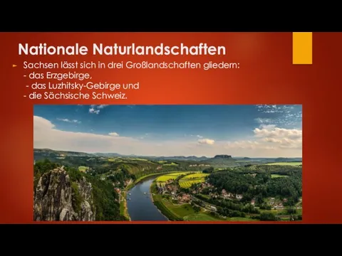 Nationale Naturlandschaften Sachsen lässt sich in drei Großlandschaften gliedern: - das