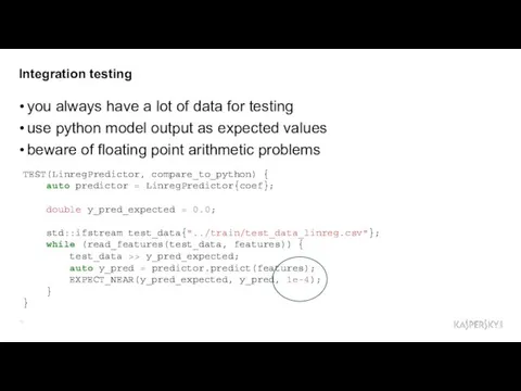 Integration testing you always have a lot of data for testing