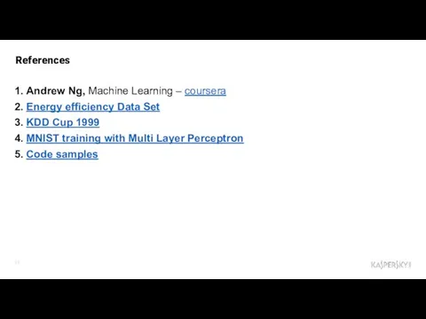 References Andrew Ng, Machine Learning – coursera Energy efficiency Data Set