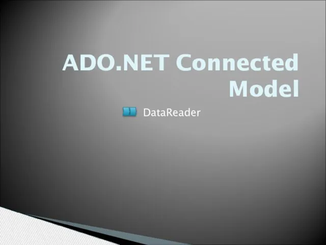 ADO.NET Connected Model DataReader