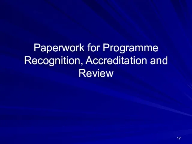 Paperwork for Programme Recognition, Accreditation and Review