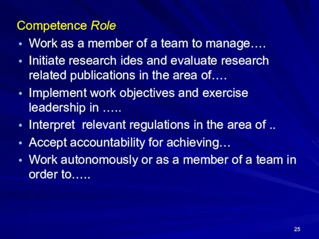 Competence Role Work as a member of a team to manage….