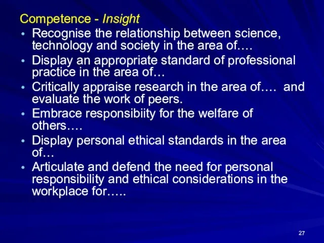 Competence - Insight Recognise the relationship between science, technology and society