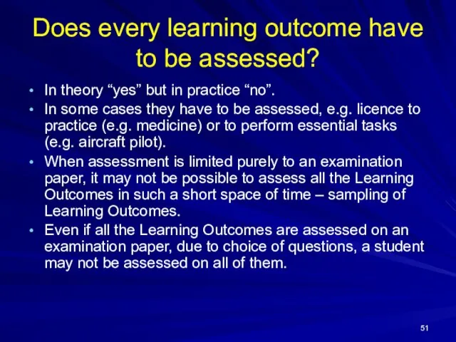 Does every learning outcome have to be assessed? In theory “yes”