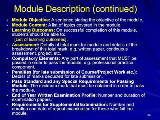 Module Description (continued) Module Objective: A sentence stating the objective of