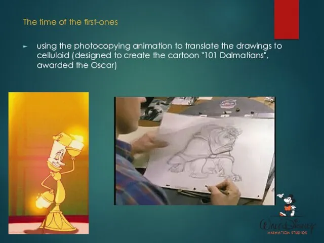 using the photocopying animation to translate the drawings to celluloid (designed