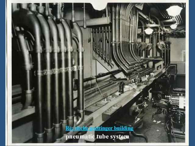 pneumatic tube system Re: titche goettinger building