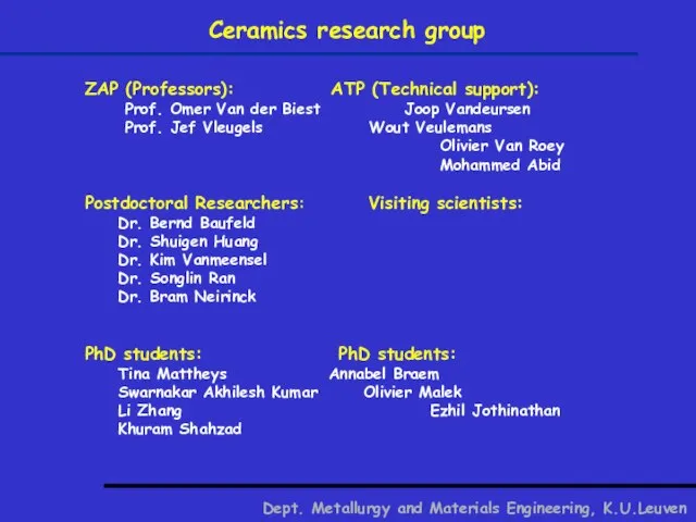 ZAP (Professors): ATP (Technical support): Prof. Omer Van der Biest Joop