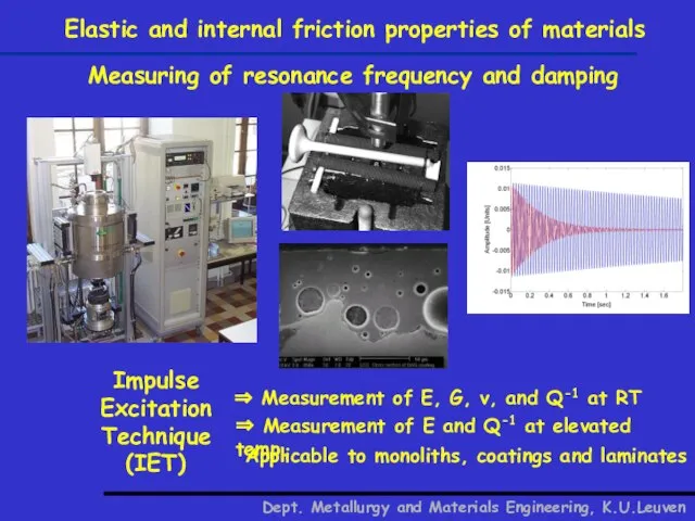 Elastic and internal friction properties of materials Impulse Excitation Technique (IET)