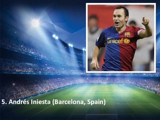 5. Andrés Iniesta (Barcelona, Spain)