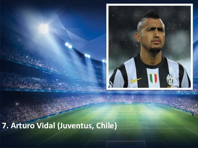 7. Arturo Vidal (Juventus, Chile)