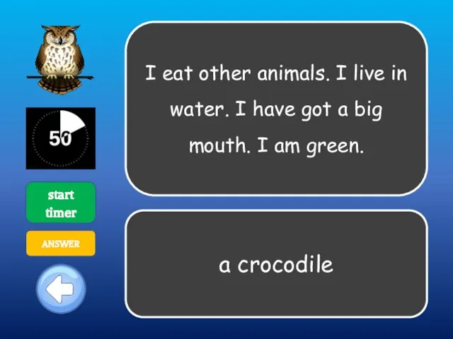 I eat other animals. I live in water. I have got