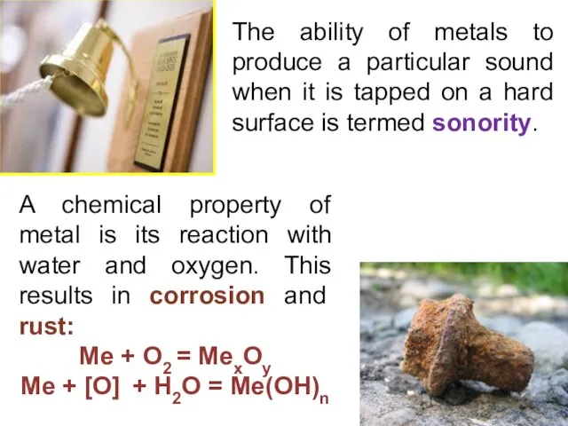 A chemical property of metal is its reaction with water and