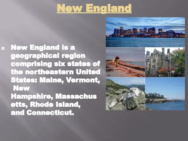 New England New England is a geographical region comprising six states