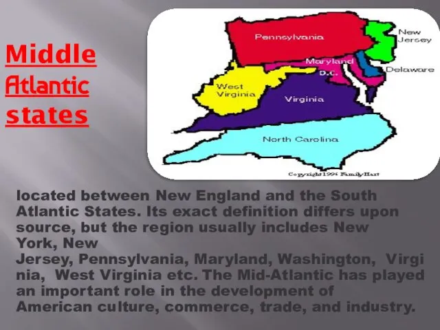 Middle Atlantic states located between New England and the South Atlantic