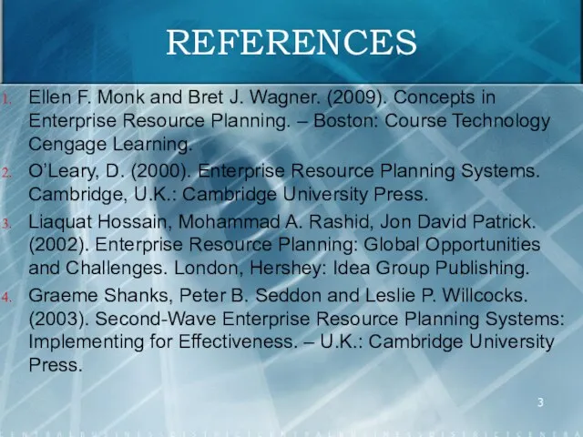 REFERENCES Ellen F. Monk and Bret J. Wagner. (2009). Concepts in