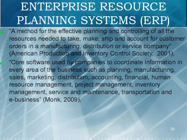 ENTERPRISE RESOURCE PLANNING SYSTEMS (ERP) “A method for the effective planning